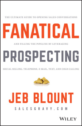 Jeb Blount Fanatical Prospecting: The Ultimate Guide to Opening Sales Conversations an