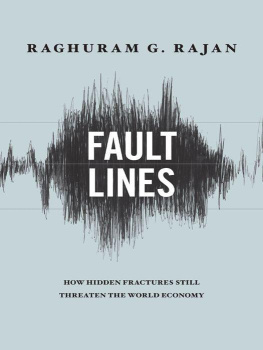 Rajan - Fault Lines: How Hidden Fractures Still Threaten the World Economy