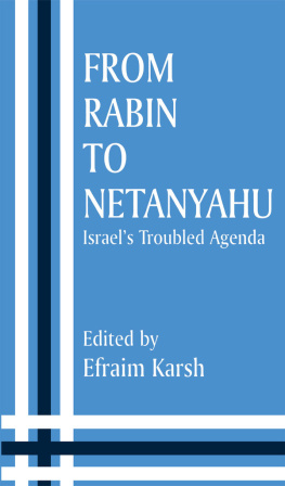 Netanyahu Binyamin - From Rabin to Netanyahu: Israels troubled agenda