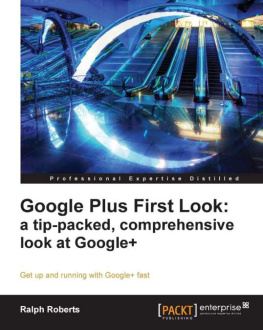 Roberts Google Plus First Look: a tip-packed, comprehensive look at Google+