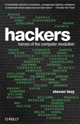 Steven Levy Hackers: heroes of the computer revolution: