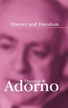 Theodor W. Adorno History and freedom: lectures 1964-1965