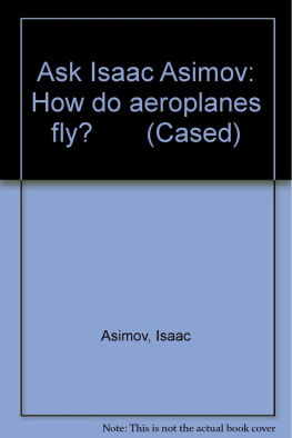 Isaac Asimov How Do Aeroplanes Fly?