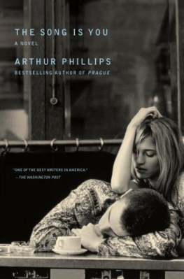 Arthur Phillips The Song Is You