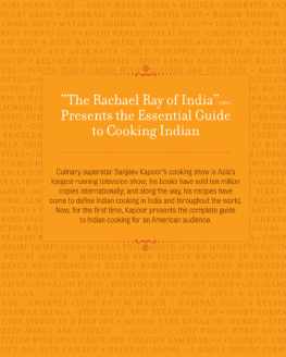 Sanjeev Kapoor How to cook Indian: more than 500 classic recipes for the modern kitchen