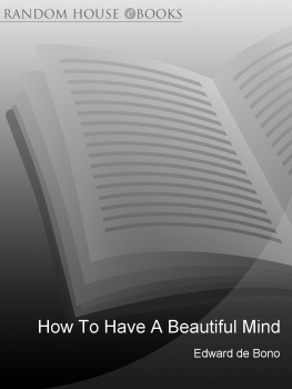 Edward De Bono - How to Have a Beautiful Mind