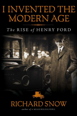 Ford Henry - I Invented the Modern Age: The Rise of Henry Ford