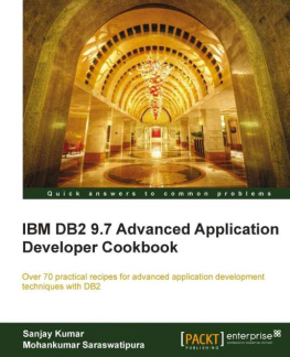 Saraswatipura - IBM DB2 9.7 advanced application developer cookbook: over 70 practical recipes for advanced application development techniques with DB2
