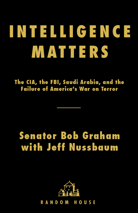 Intelligence matters the CIA the FBI Saudi Arabia and the failure of Americas war on terror - image 1