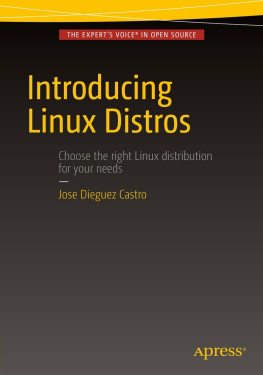 Jose Dieguez Castro - Introducing linux distros: choose the right Linux distribution for yout needs