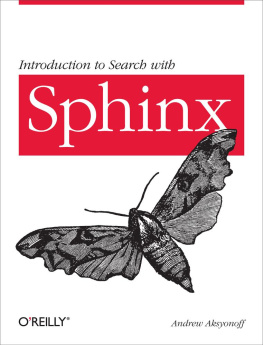 Aksyonoff - Introduction to search with Sphinx: from installation to relevance tuning