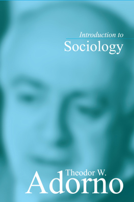 Adorno Theodor W. Introduction to Sociology