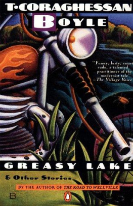 T.Coraghessan Boyle - Greasy Lake and Other Stories (Contemporary American Fiction)