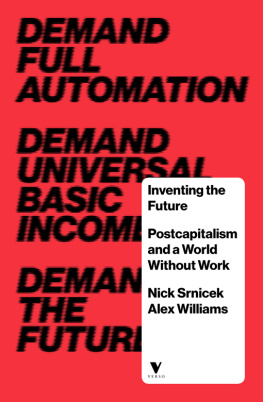 Nick Srnicek - Inventing the Future: Postcapitalism and a World Without Work