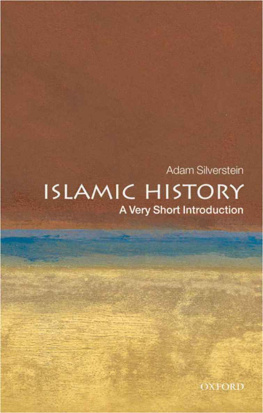 Adam J. Silverstein - Islamic History: A Very Short Introduction