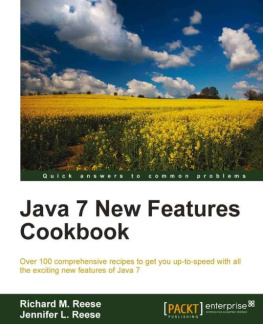 Reese - Java 7 new features cookbook: over 100 comprehensive recipes to get you up-to-speed with all the exciting new features of Java 7: [quick answers to common problems]