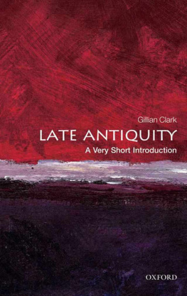 Clark Late Antiquity: A Very Short Introduction