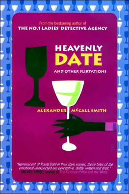 Alexander McCall Smith - Heavenly Date and Other Flirtations