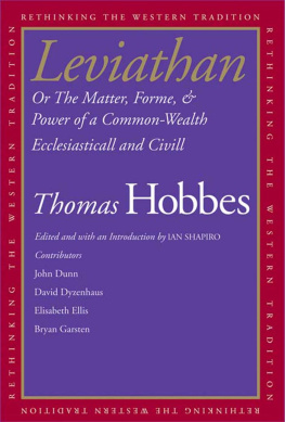 Hobbes Thomas Leviathan: Or The Matter, Forme, & Power of a Common-Wealth Ecclesiasticall and Civill (Rethinking the Western Tradition)