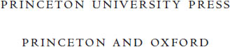 Copyright 2011 by Princeton University Press Published by Princeton University - photo 3