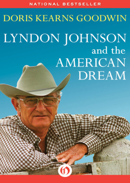 Goodwin Doris Kearns Lyndon Johnson and the American Dream