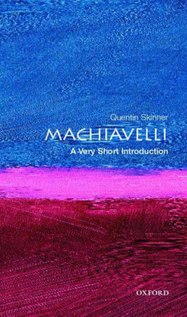 Machiavelli Niccolò Machiavelli: A Very Short Introduction