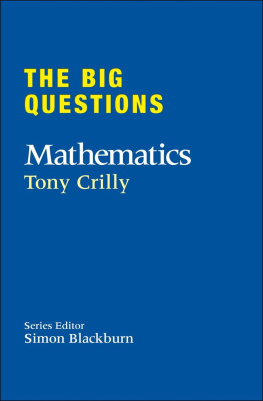 Tony Crilly - The Big Questions: Mathematics