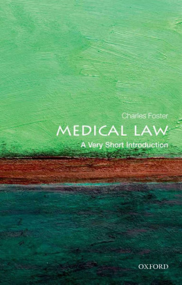 Charles Foster Medical Law: A Very Short Introduction