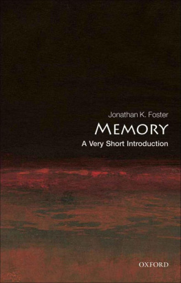 Jonathan K. Foster - Memory: A Very Short Introduction