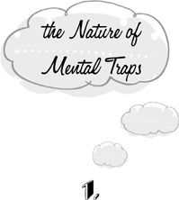 ental traps are habitual modes of thinking that disturb our ease take up - photo 5