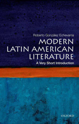 Roberto Gonzalez Echevarria - Modern Latin American Literature: A Very Short Introduction