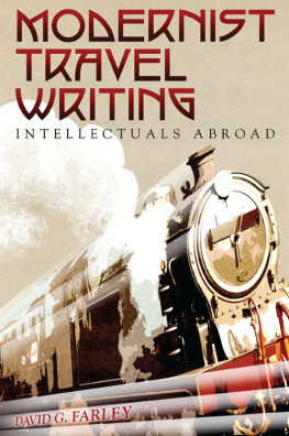 David Farley - Modernist Travel Writing: Intellectuals Abroad