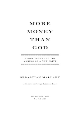 Sebastian Mallaby - More money than god: hedge funds and the making of a new elite