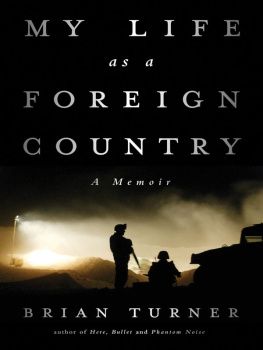 Brian Turner - My Life as a Foreign Country