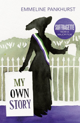 Emmeline Pankhurst - My Own Story