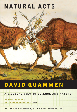 David Quammen - Natural acts: a sidelong view of science and nature