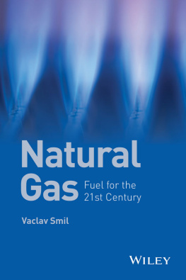 Vaclav Smil - Natural Gas: Fuel for the 21st Century