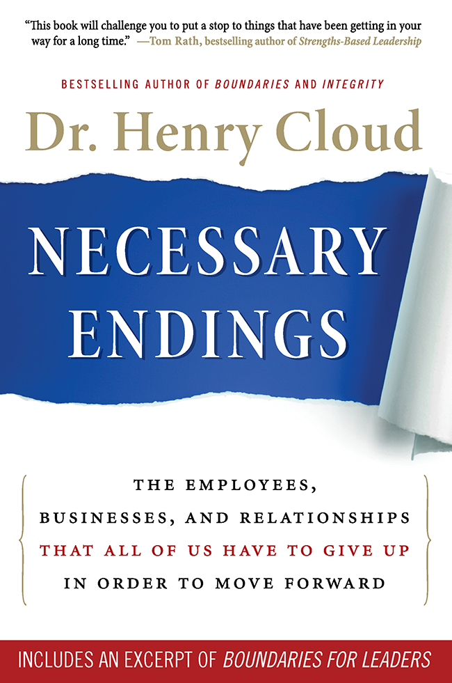 Necessary Endings The Employees Businesses and Relationships That All of Us - photo 1