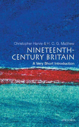 Harvie Christopher Nineteenth-century Britain: a very short introduction ; [in memorian Colin Matthew]