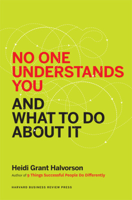Heidi Grant Halvorson - No One Understands You and What to Do About It