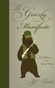 The Grizzly Manifesto In Defence of the Great Bear Jeff Gailus Becoming - photo 12