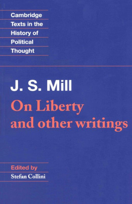 Mill John Stuart - J. S. Mill: On Liberty and Other Writings
