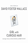 Girl with Curious Hair Infinite Jest A Supposedly Fun Thing Ill Never - photo 4