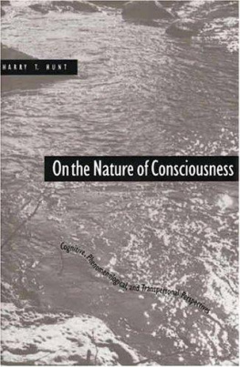 Harry T. Hunt - On the nature of consciousness: cognitive, phenomenological, and transpersonal perspectives