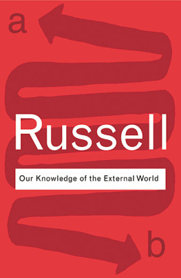 Russell Our knowledge of the external world: as a field for scientific method in philosophy