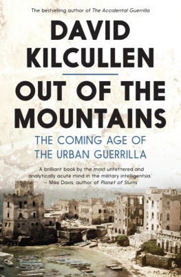 David Kilcullen - Out of the Mountains: the coming age of the urban guerrilla