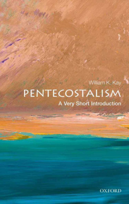 William K. Kay Pentecostalism: A Very Short Introduction