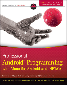 Hardy Chris Dick Jonathan Blevins Nathan McClure - Professional Android Programming with Mono for Android and .NET/C#