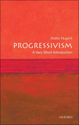 Nugent - Progressivism: A Very Short Introduction