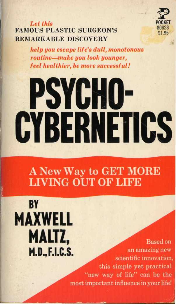 PSYCHO- CYBERNETICS A New Way to Get More Living Out of Life BY MAXWELL - photo 1